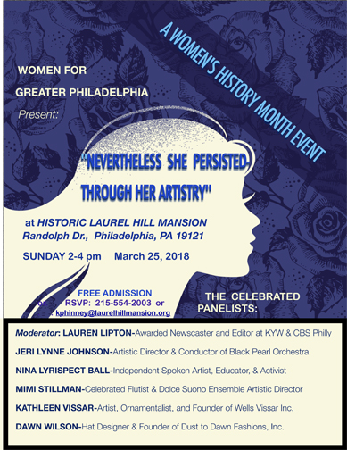 Flyer about the March 25, 2018 Womens History Month event that Women for Greater Philadelphia are hosting at Laurel Hill Mansion. The events is free and open to the public.